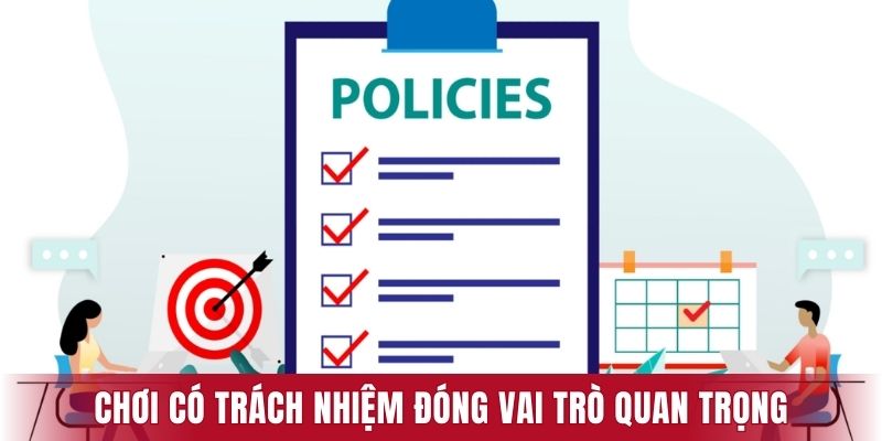 Quy định chơi có trách nhiệm đóng vai trò quan trọng